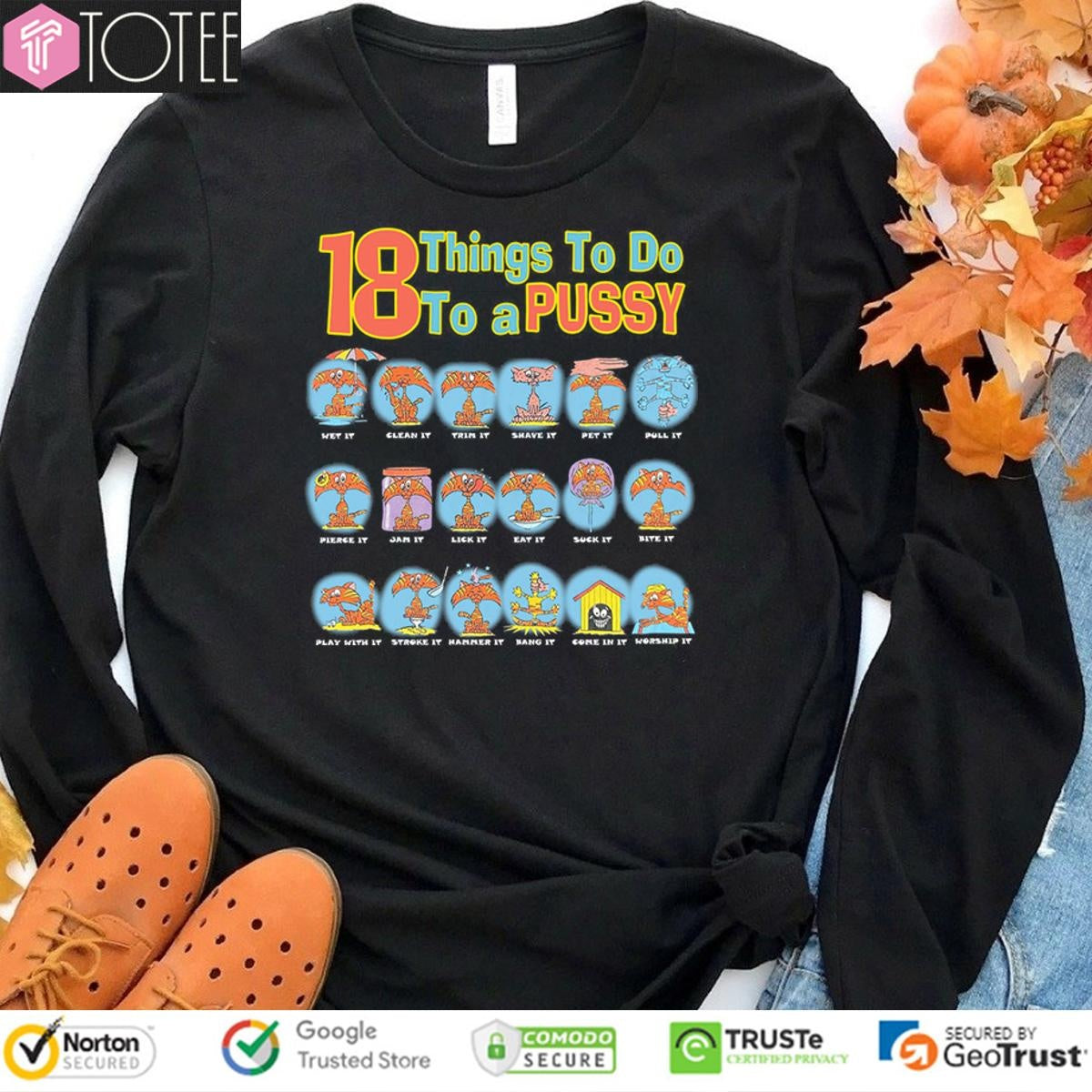 18 Things To Do To A Pussy T-shirt