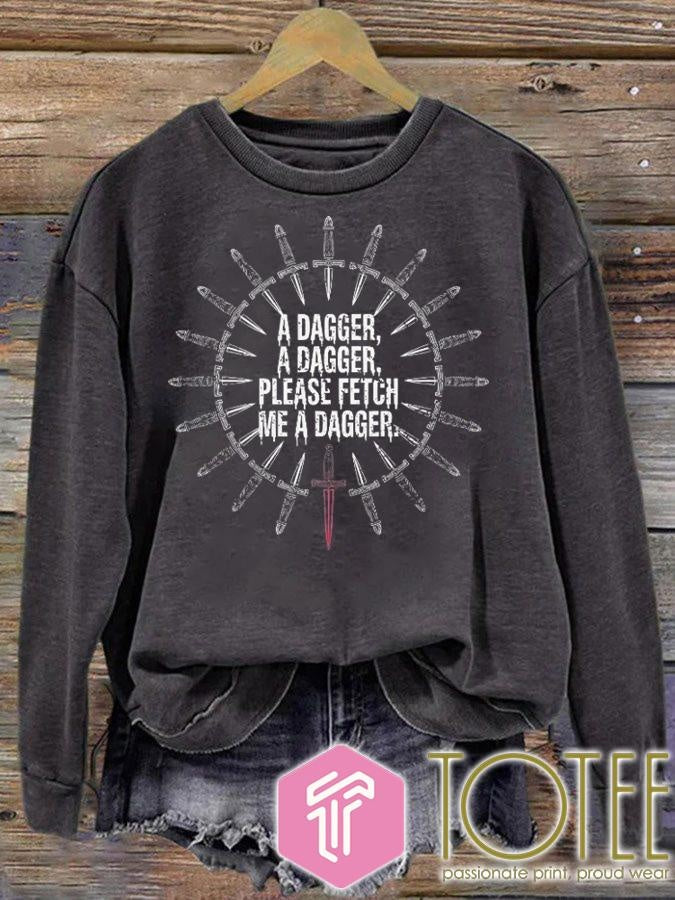 A Dagger A Dagger Please Fetch Me A Dagger T-shirt