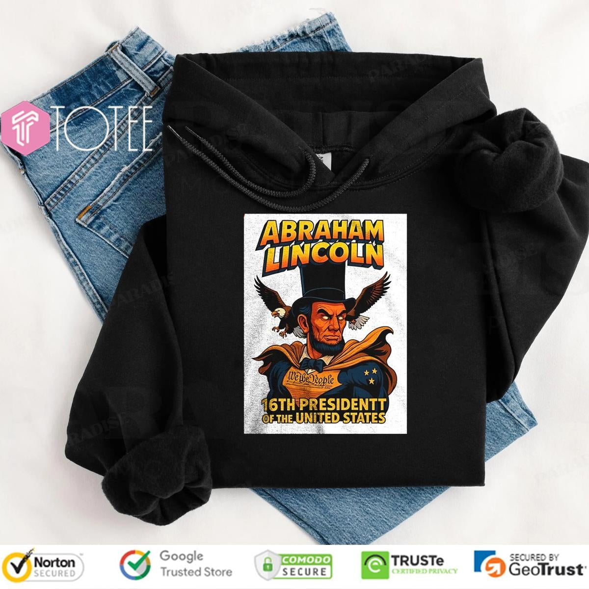 Abraham Lincoln 16Th President Of The United States We The People T-shirt