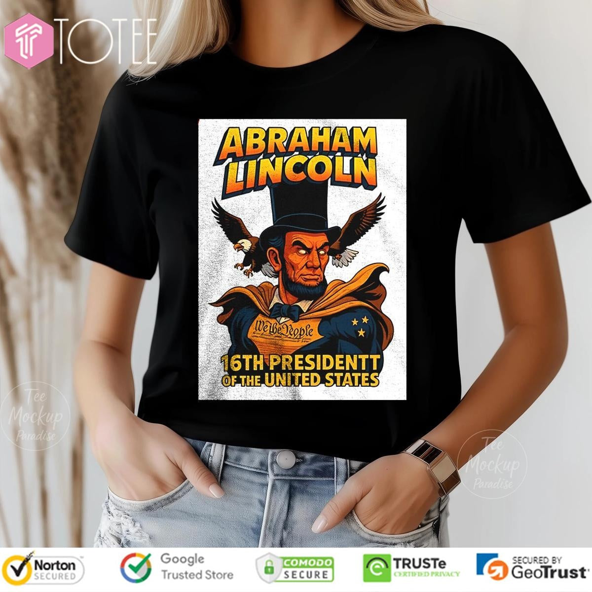 Abraham Lincoln 16Th President Of The United States We The People T-shirt