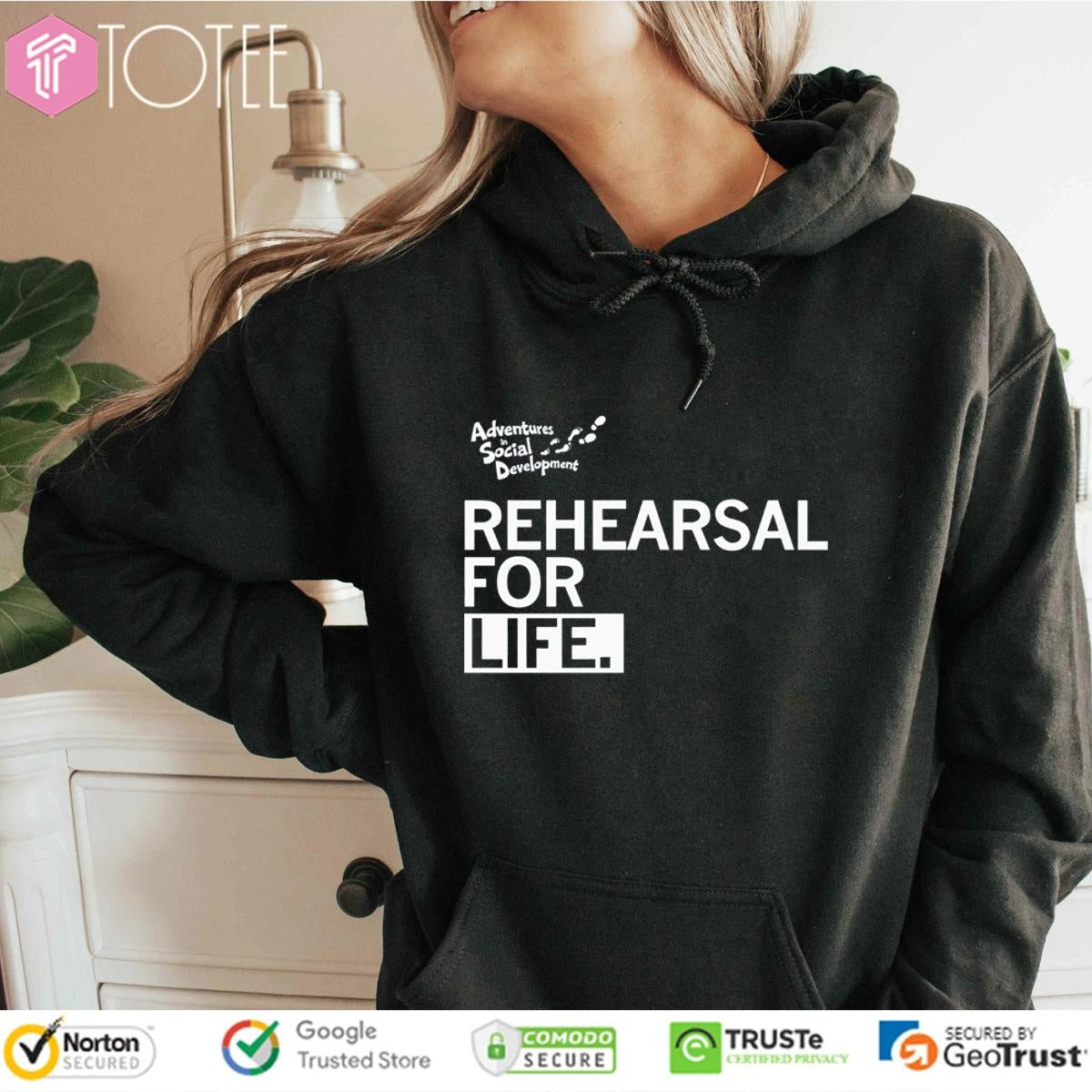 Adventures In Social Development Rehearsal For Life T-shirt