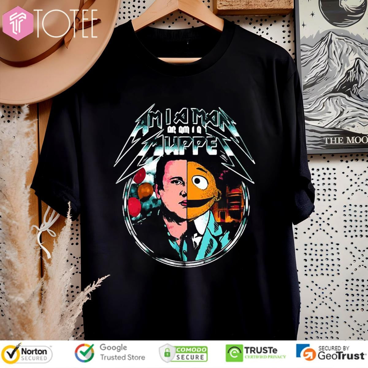 Am I A Man Or Am I A Muppet T-shirt