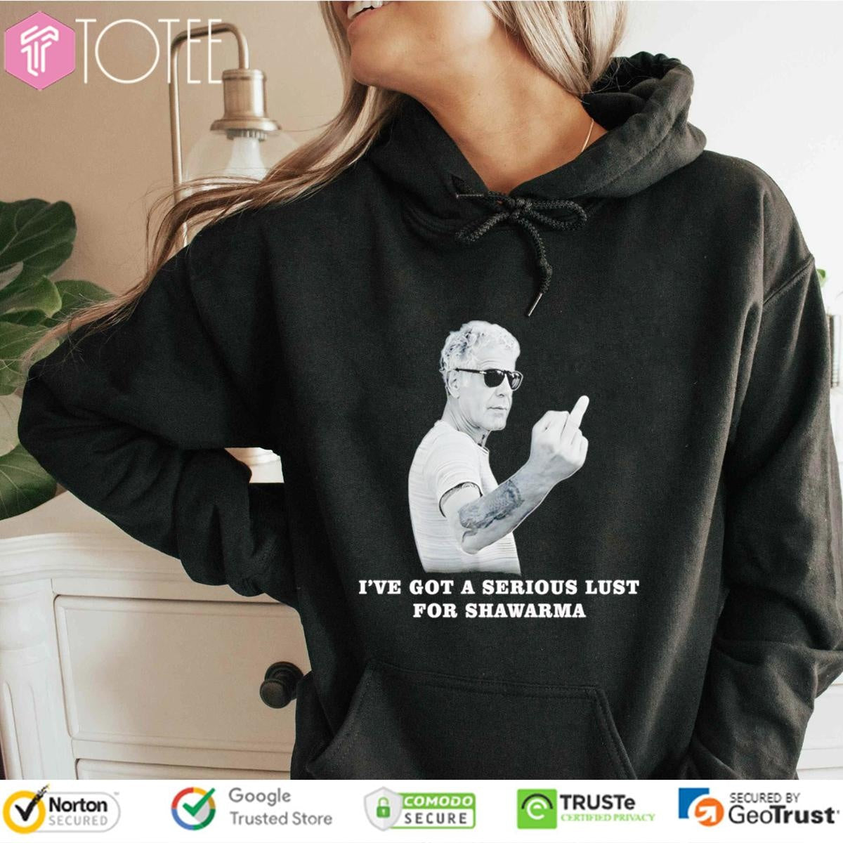 Anthony Bourdain Ive Got A Serious Lust For Shawarma T-shirt