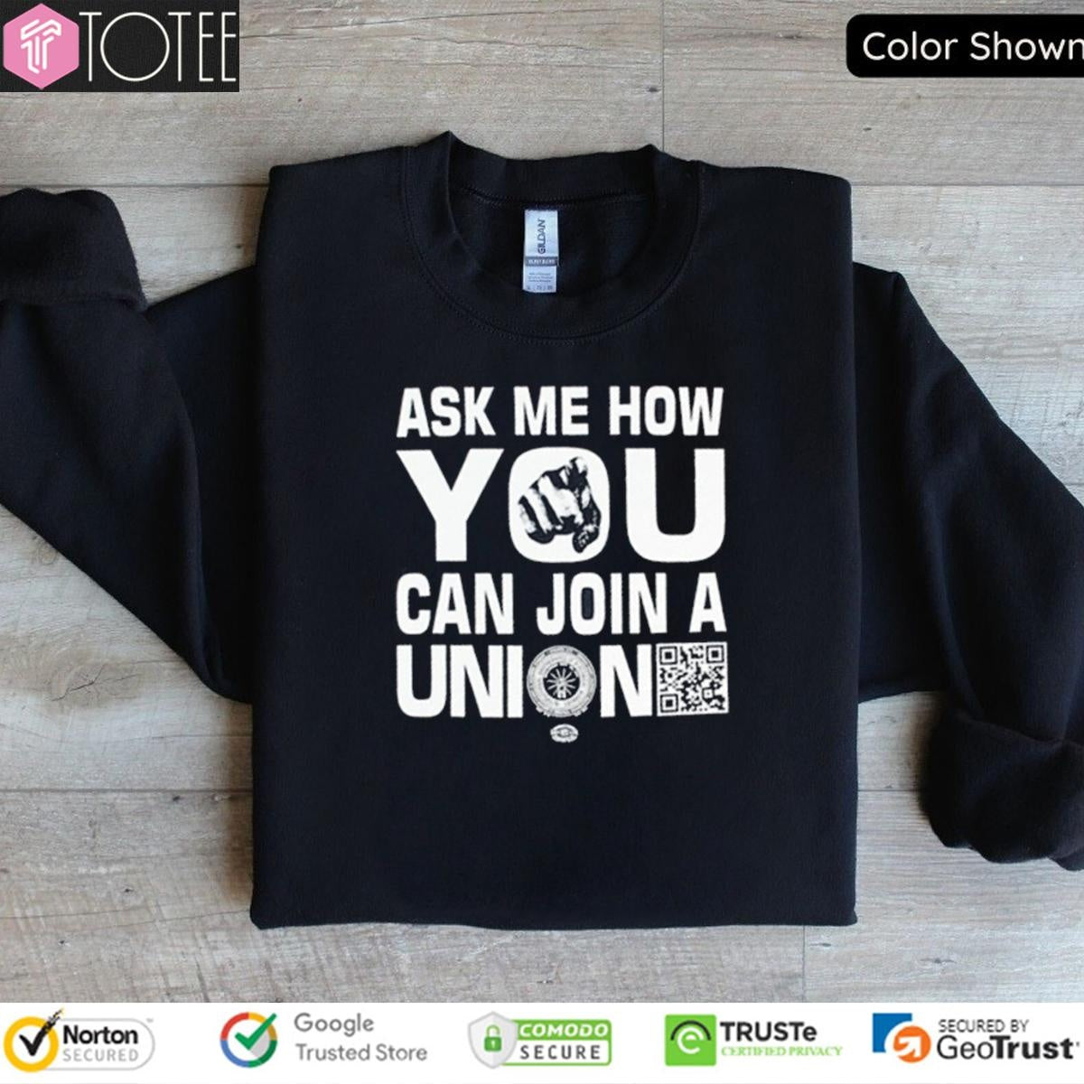 Ask Me How You Can Join A Union T-shirt