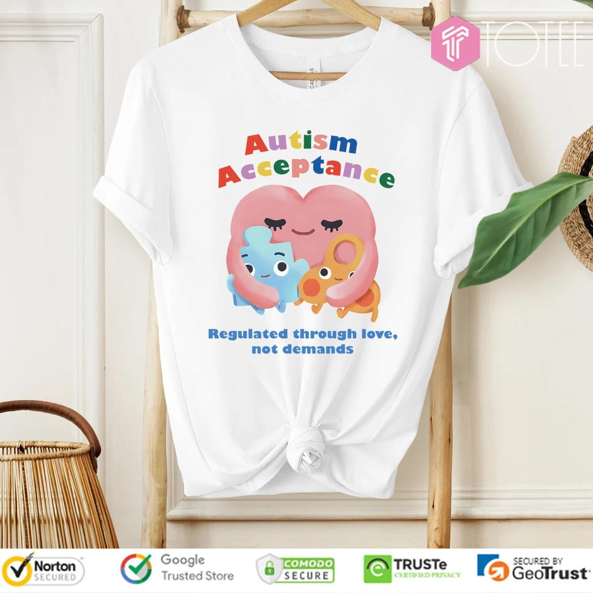 Autism Acceptance Regulated Through Love Not Demands T-shirt