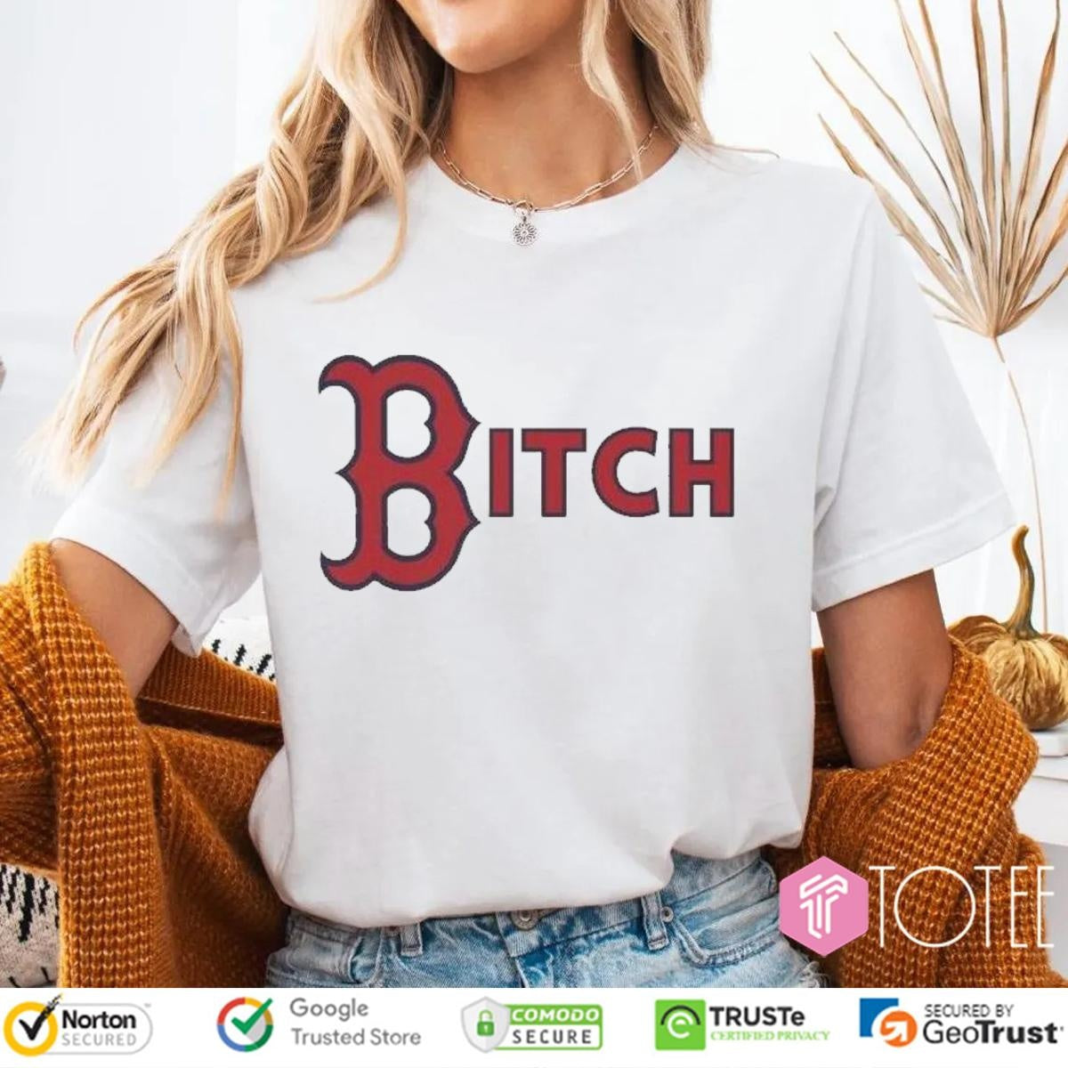 Bitch Boston Red Sox Baseball Logo T-shirt
