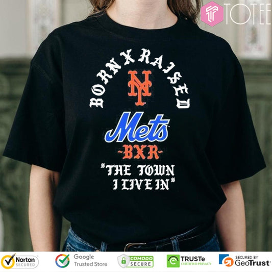 Born X Raised New York Mets Baseball Bxr The Town I Live In T-shirt