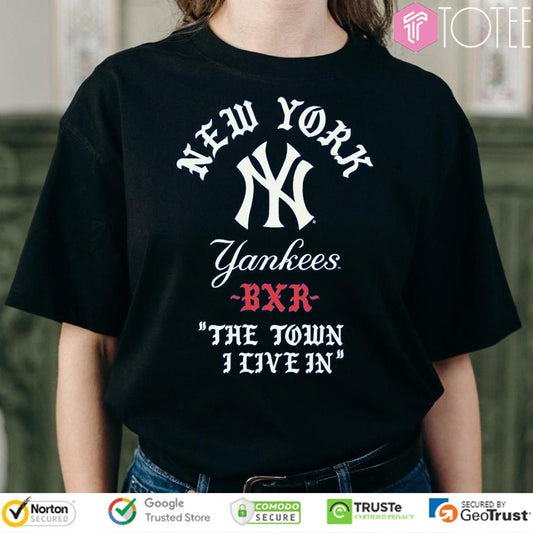 Born X Raised New York Yankees Bxr The Town I Live In T-shirt