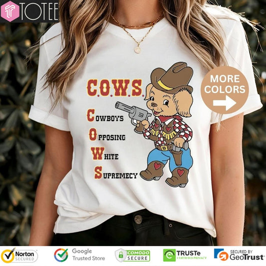 C.O.W.S Dog Cowboys Opposing White Supremacy T-shirt