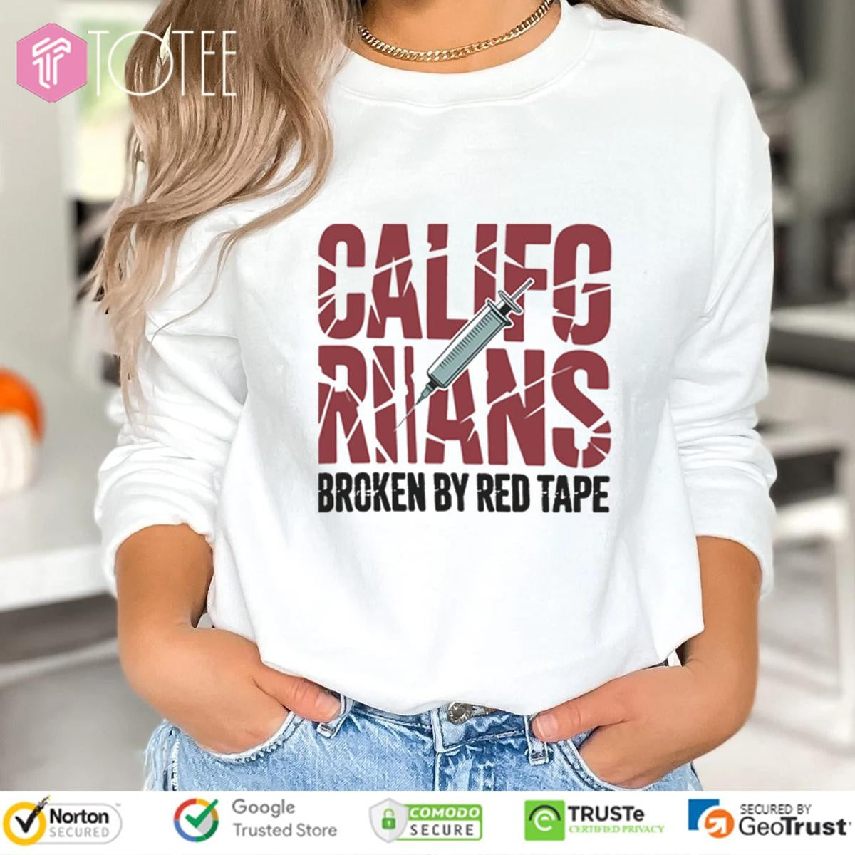 Californians Rians Broken By Red Tape T-shirt