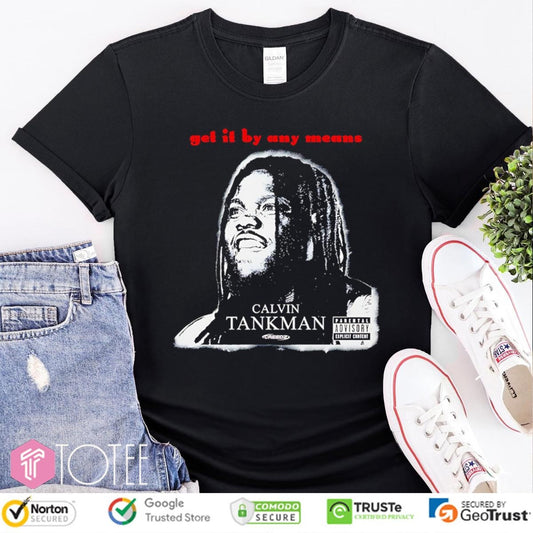 Calvin Tankman Get It By Any Means Creeds T-shirt