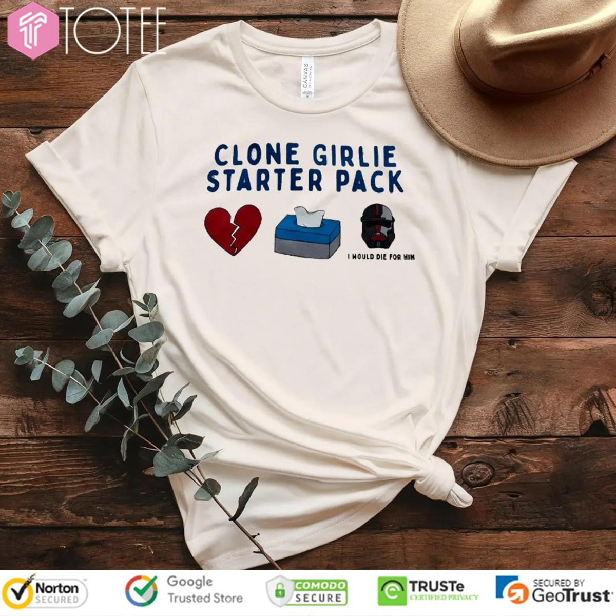 Clone Girlie Starter Pack Heart Tissue Would Die For Him T-shirt