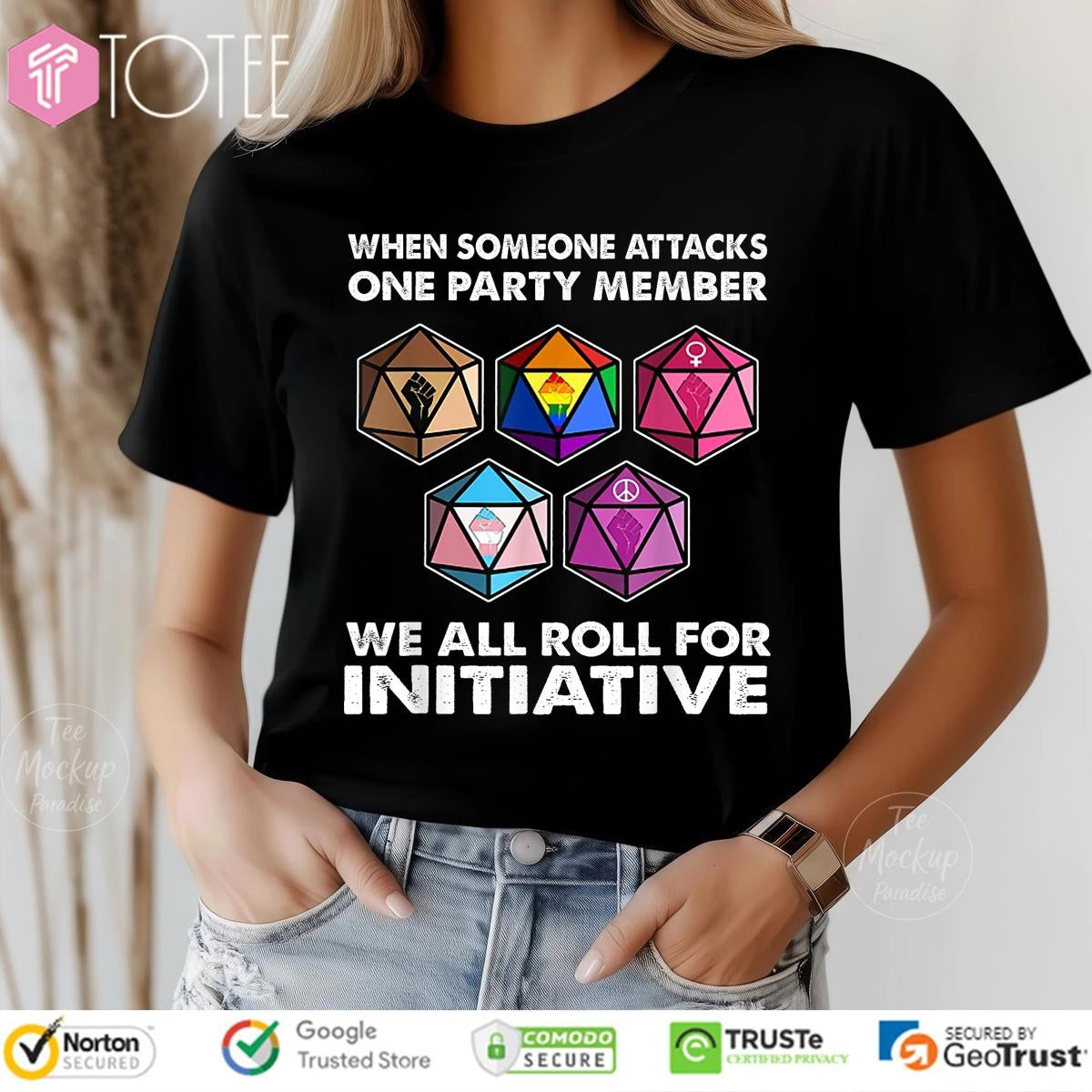 D20 Dice When Someone Attacks One Party Member We All Roll Initiative T-shirt