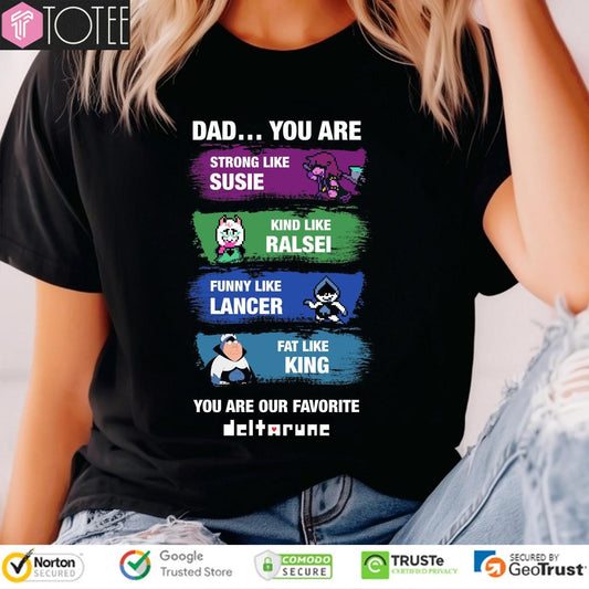 Deltarune Dad You Are Strong Like Susie Ralsei Lancer King Fathers Day T-shirt