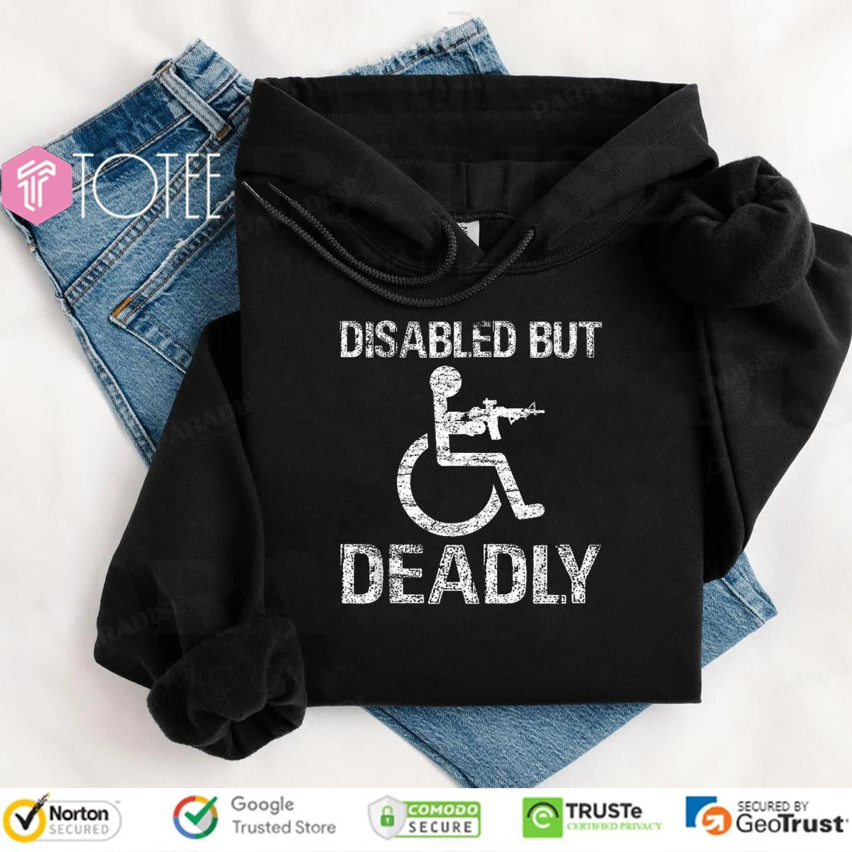Disabled But Deadly T-shirt