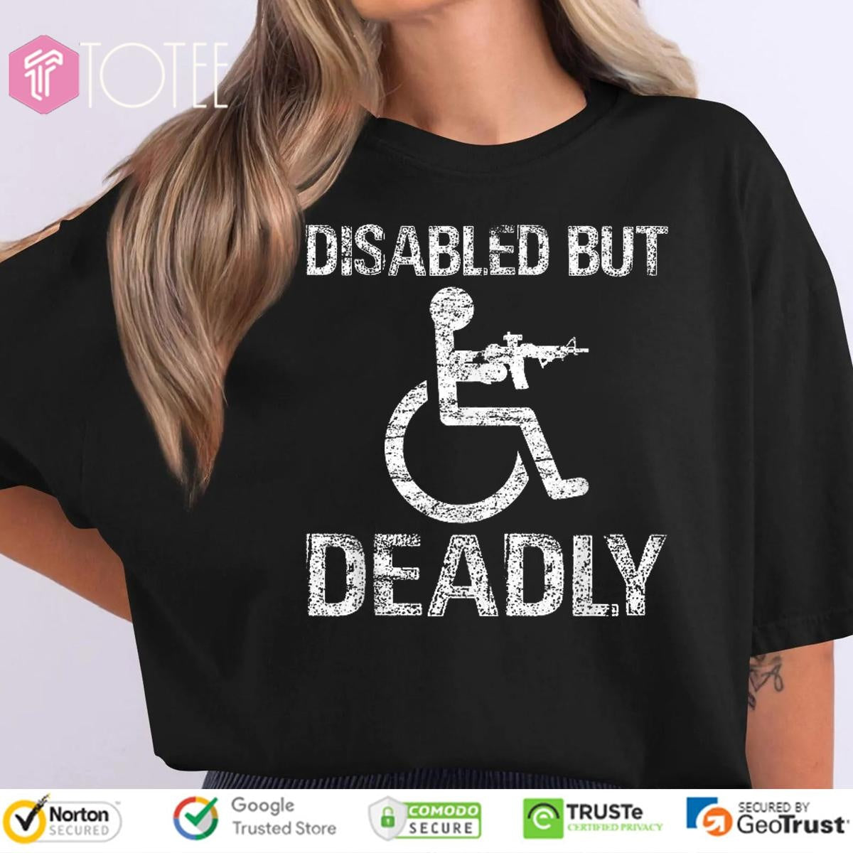 Disabled But Deadly T-shirt