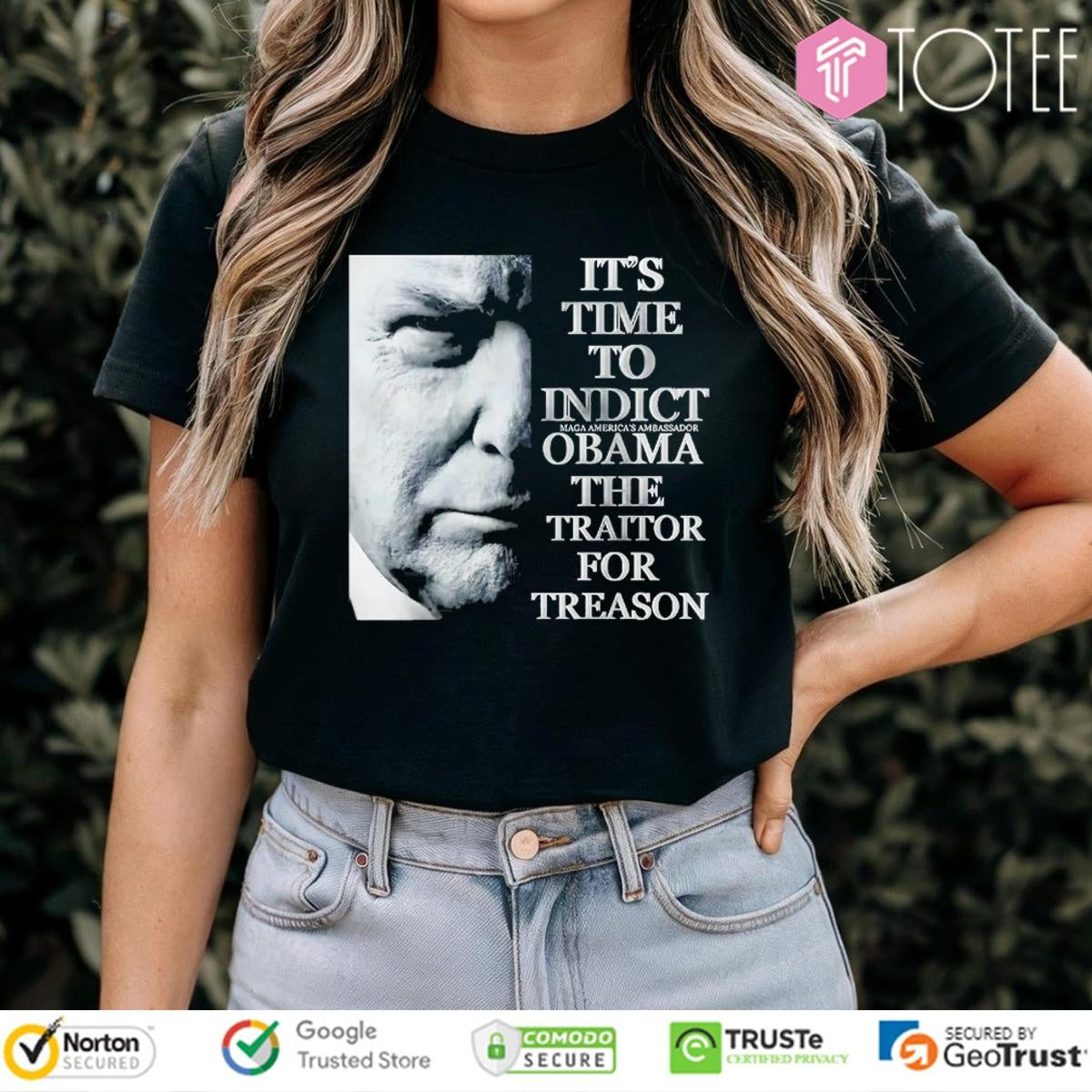 Donald Trump Its Time To Indict Maga Americas Ambassador Obama T-shirt