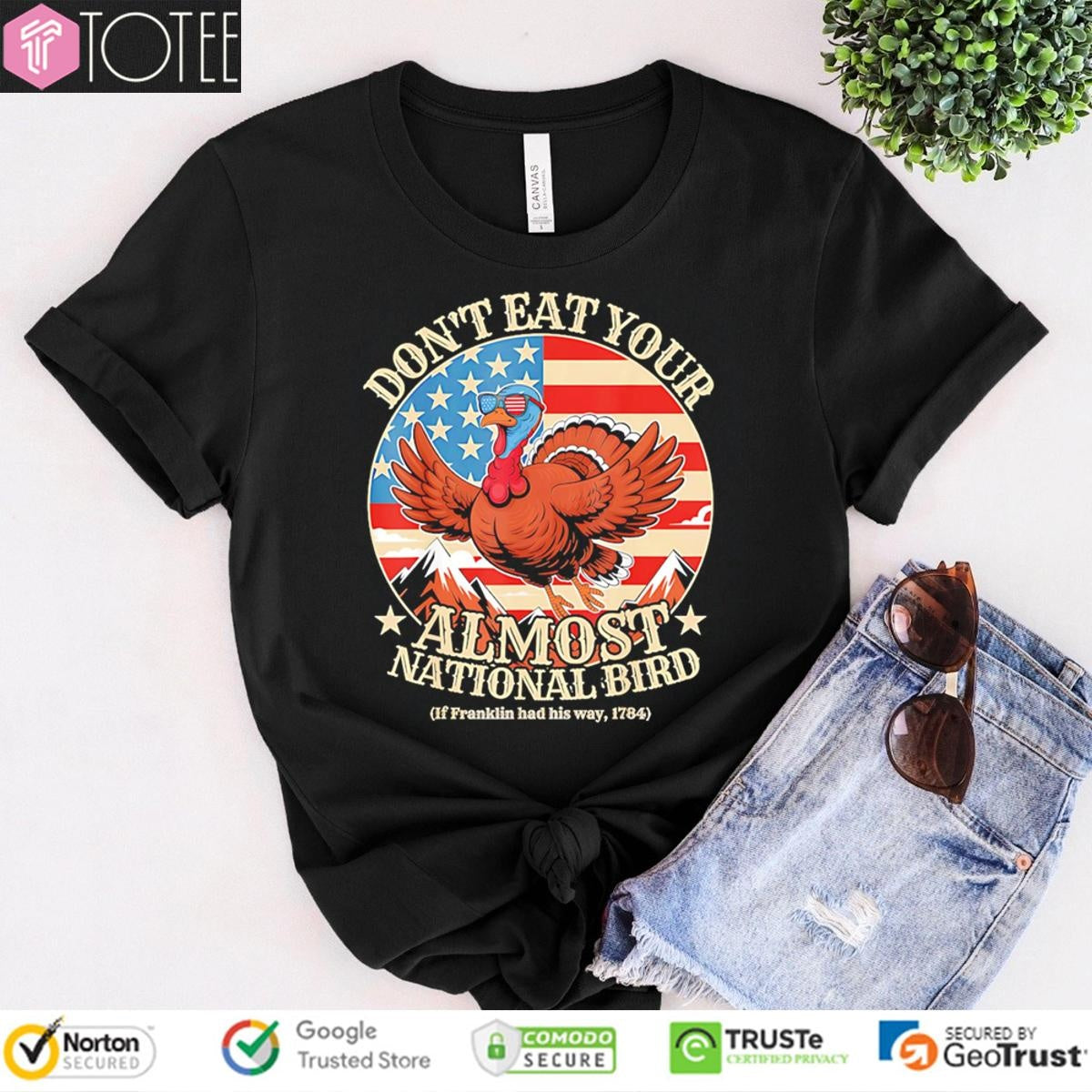 Dont Eat Your Almost National Bird Thanksgiving T-shirt