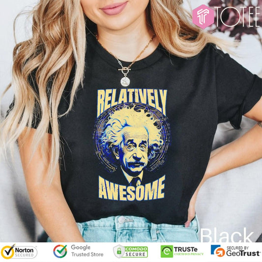 Einstein Relatively Awesome T-shirt