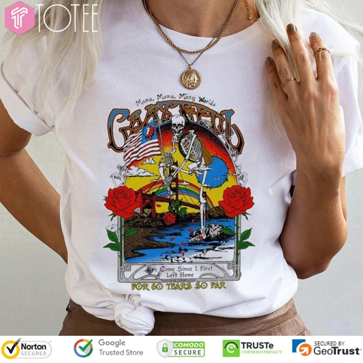 Grateful Dead Mama Mama Many Worlds For 60 Years So Far T-shirt