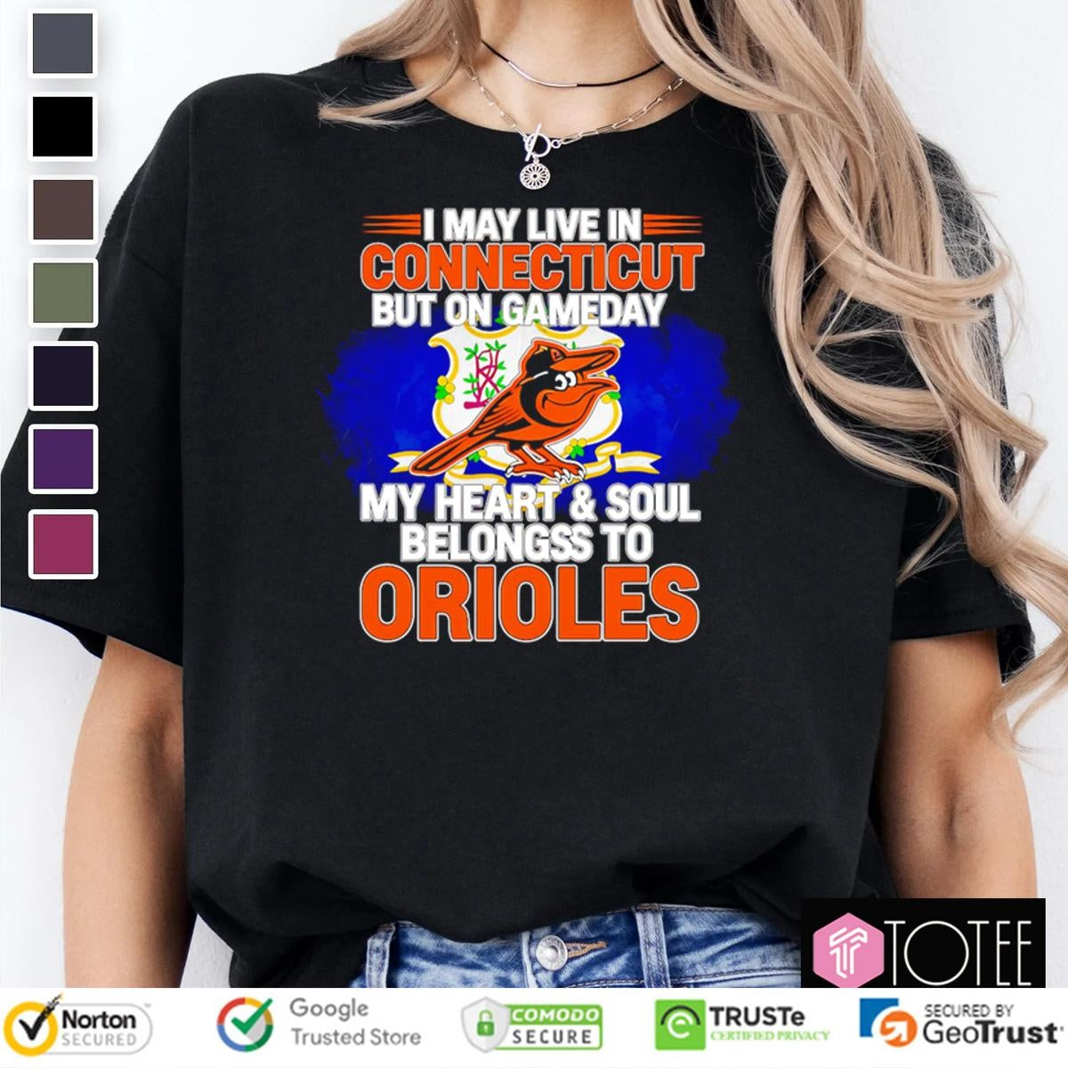 I May Live In Connecticut But On Gameday My Heart & Soul Belongs To Baltimore Orioles T-shirt