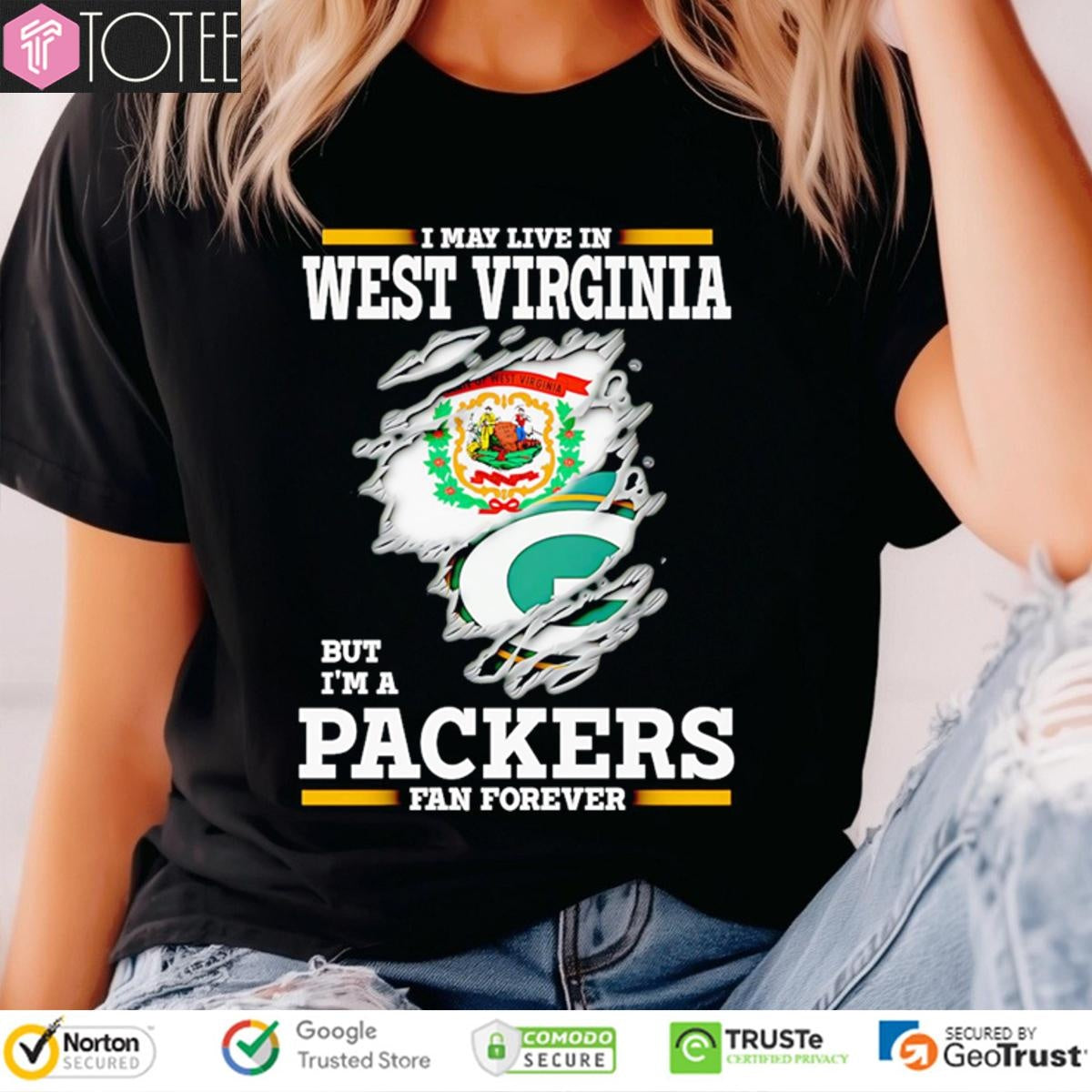 I May Live In West Virginia But Im A Green Bay Packers Fan Forever Torn T-shirt