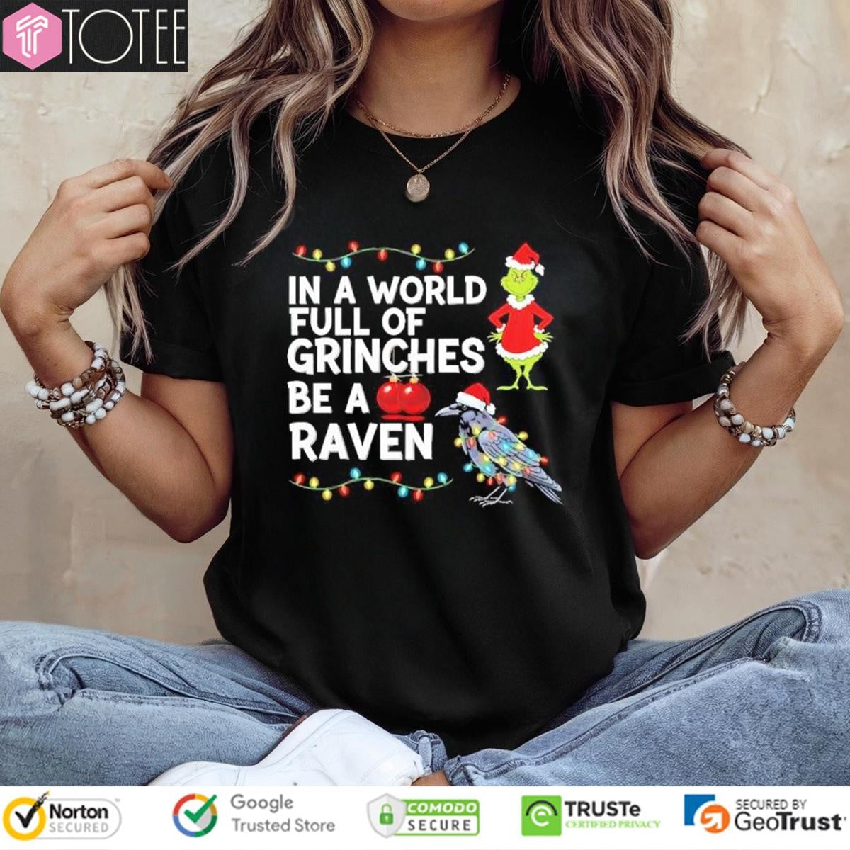 In A World Full Of Grinches Be A Raven Christmas Lights T-shirt