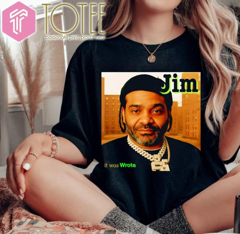 It Was Wrote Jim Meme T-shirt