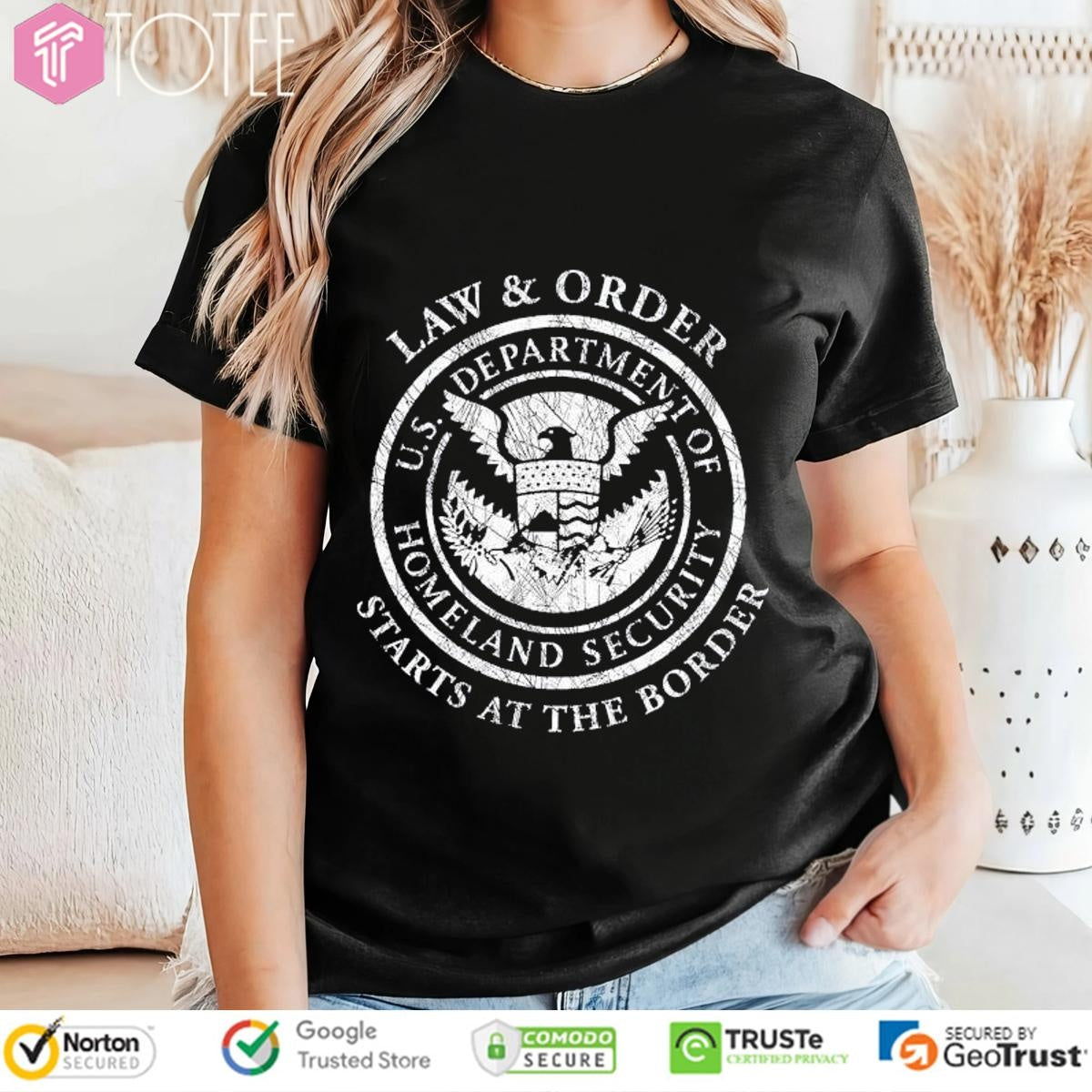 Law And Order U.S. Dhs Starts At The Border T-shirt
