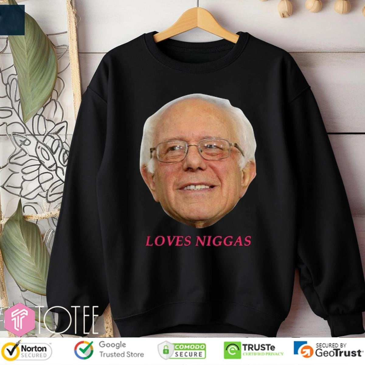 Loves Niggas Bernie Sanders Parody Stitches I Love Niggas Sweatshirt