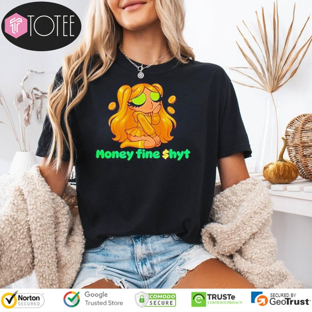 Money Fine Shyt T-shirt