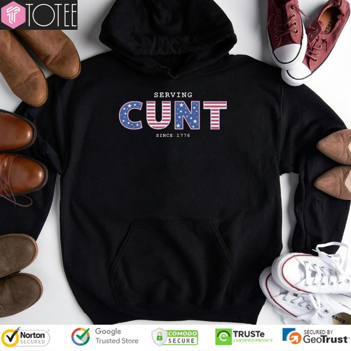 Serving Cunt Since 1776 Patriotic Happy 4Th Of July T-shirt