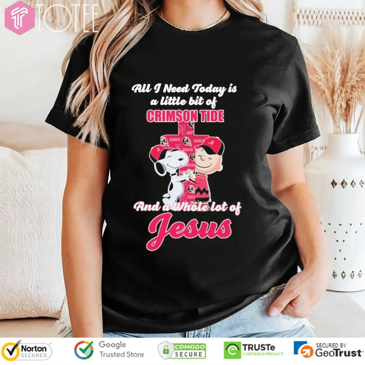 Snoopy Charlie Cross All I Need Today Is A Little Bit Of Alabama Crimson Tide Jesus T-shirt