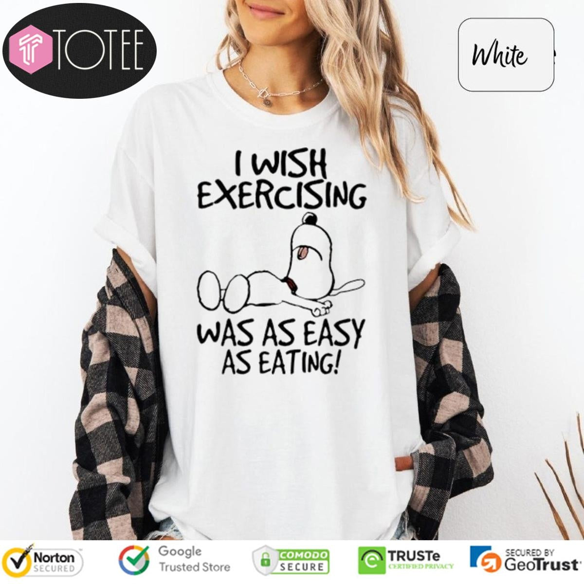 Snoopy I Wish Exercising Was As Easy As Eating T-shirt