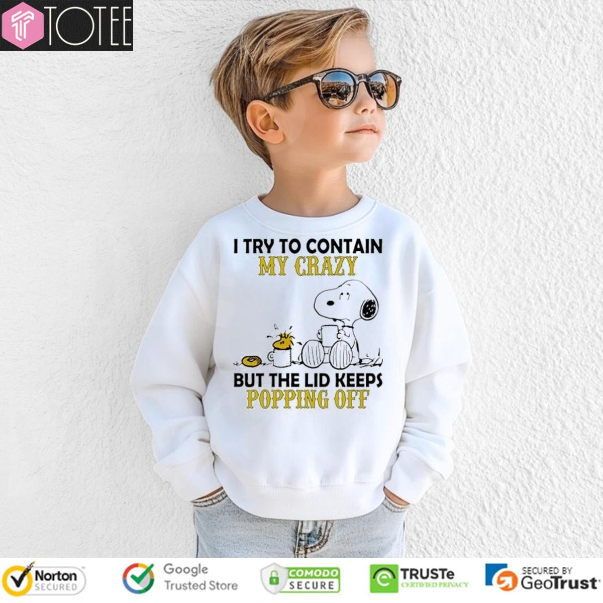 Snoopy Woodstock I Try To Contain My Crazy But The Lid Keeps Popping Off T-shirt