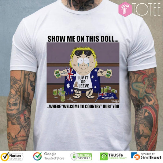 South Park Show Me On This Doll Where Welcome To Country Hurt You T-shirt