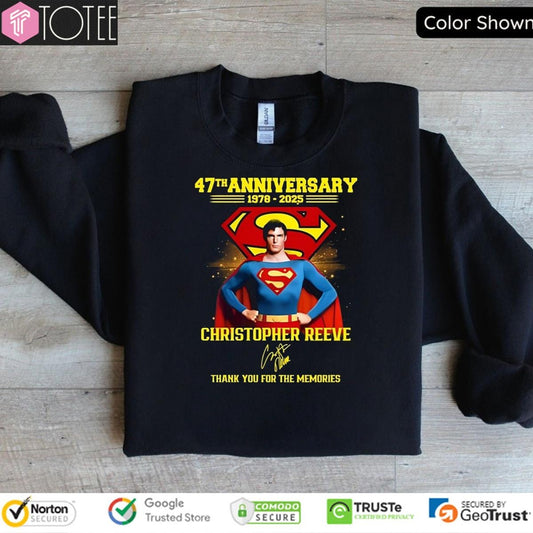 Super Man 47Th Anniversary 1978-2025 Christopher Reeve Signature sweatshirt