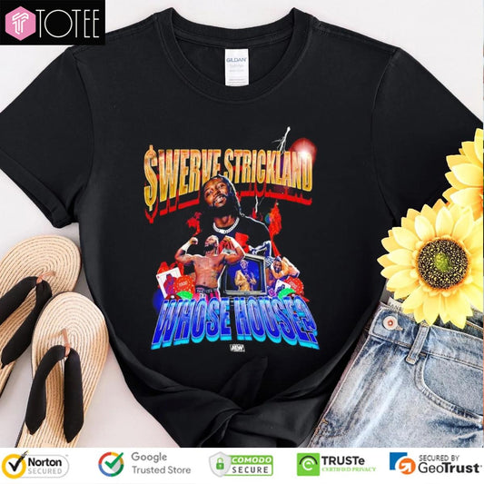 Swerve Strickland Whose House Graphic Bootleg T-shirt