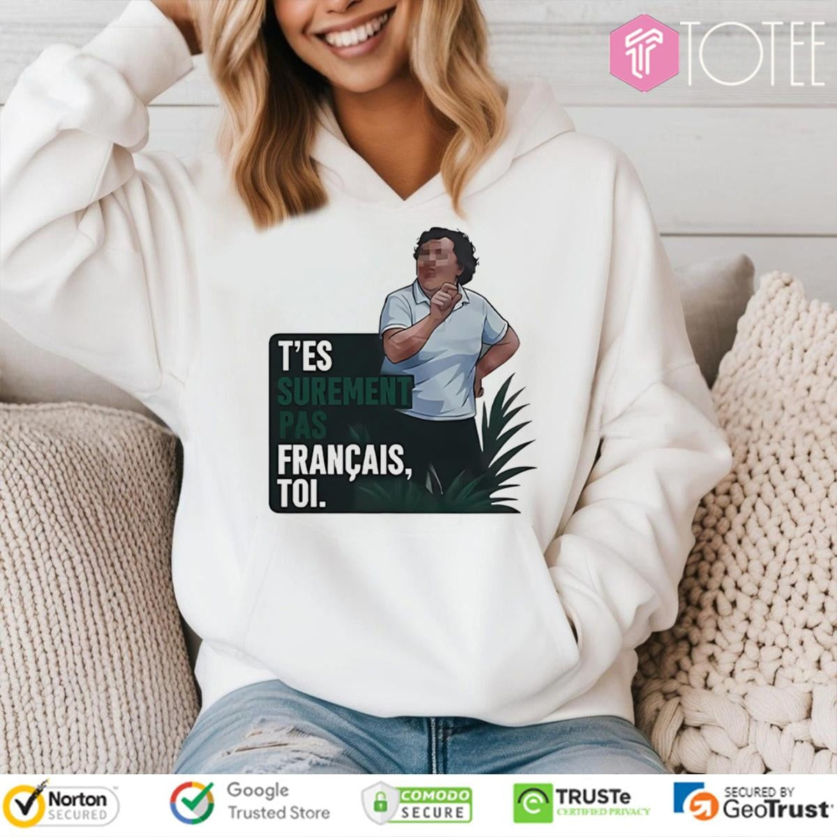 Tes Surement Pas Francais Toi T-shirt