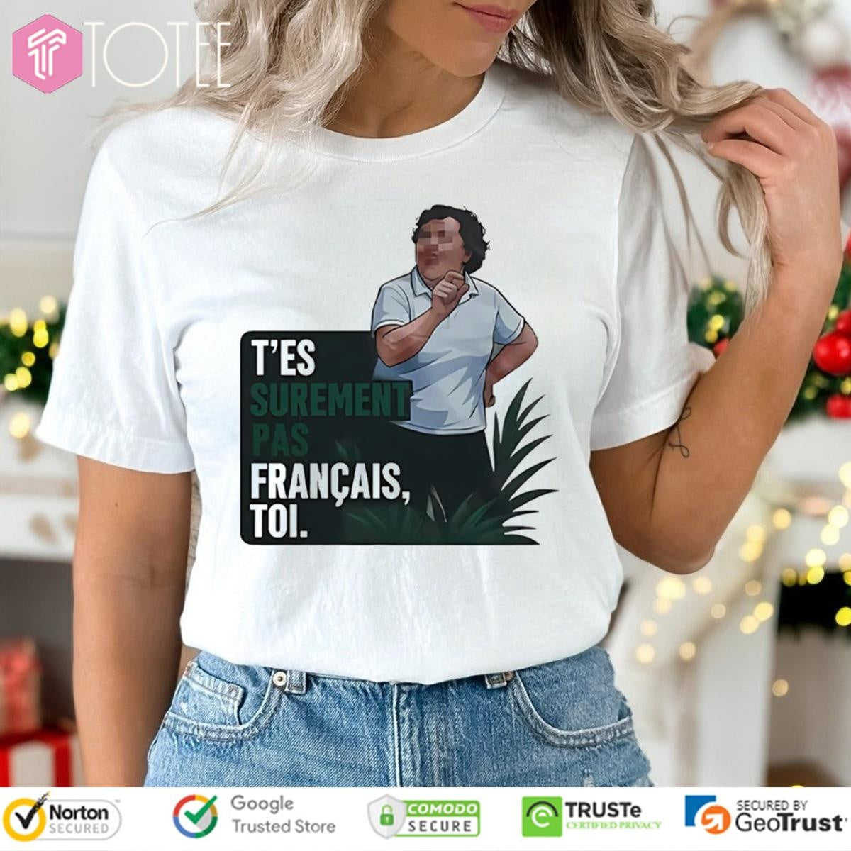 Tes Surement Pas Francais Toi T-shirt