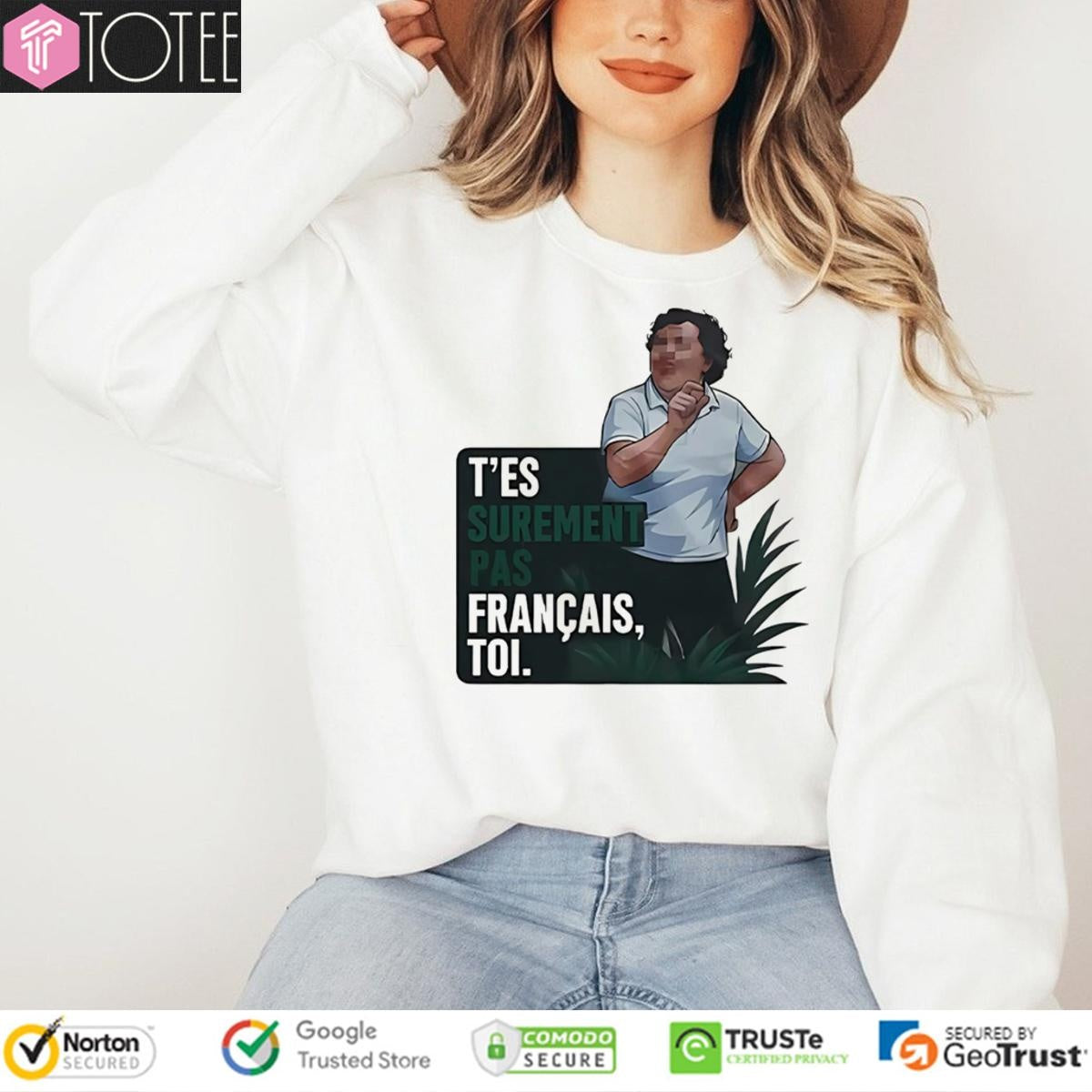 Tes Surement Pas Francais Toi T-shirt