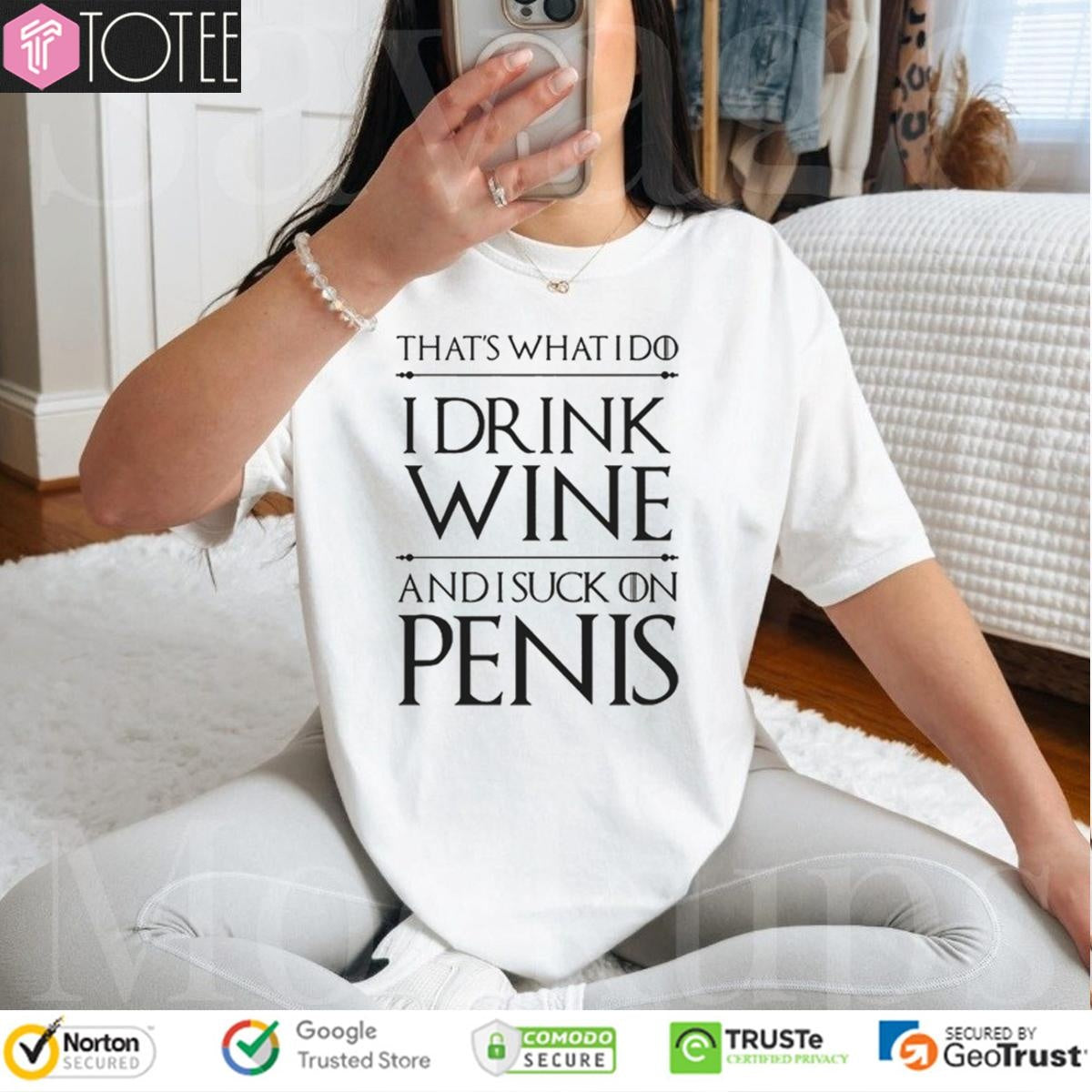 Thats What I Do I Drink Wine And I Suck On Penis Game Of Thrones T-shirt