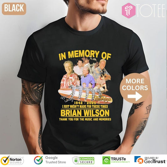 The Beach Boys In Memory Of Brian Wilson 1942 2025 I Just Wasnt For These Times T-shirt