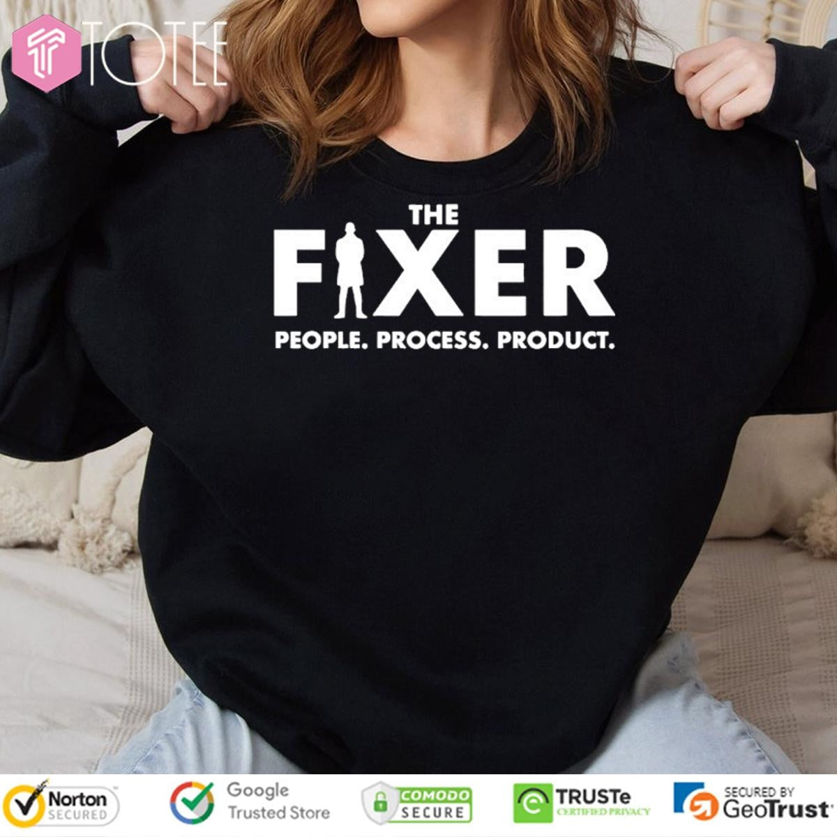 The Fixer People Process Product T-shirt