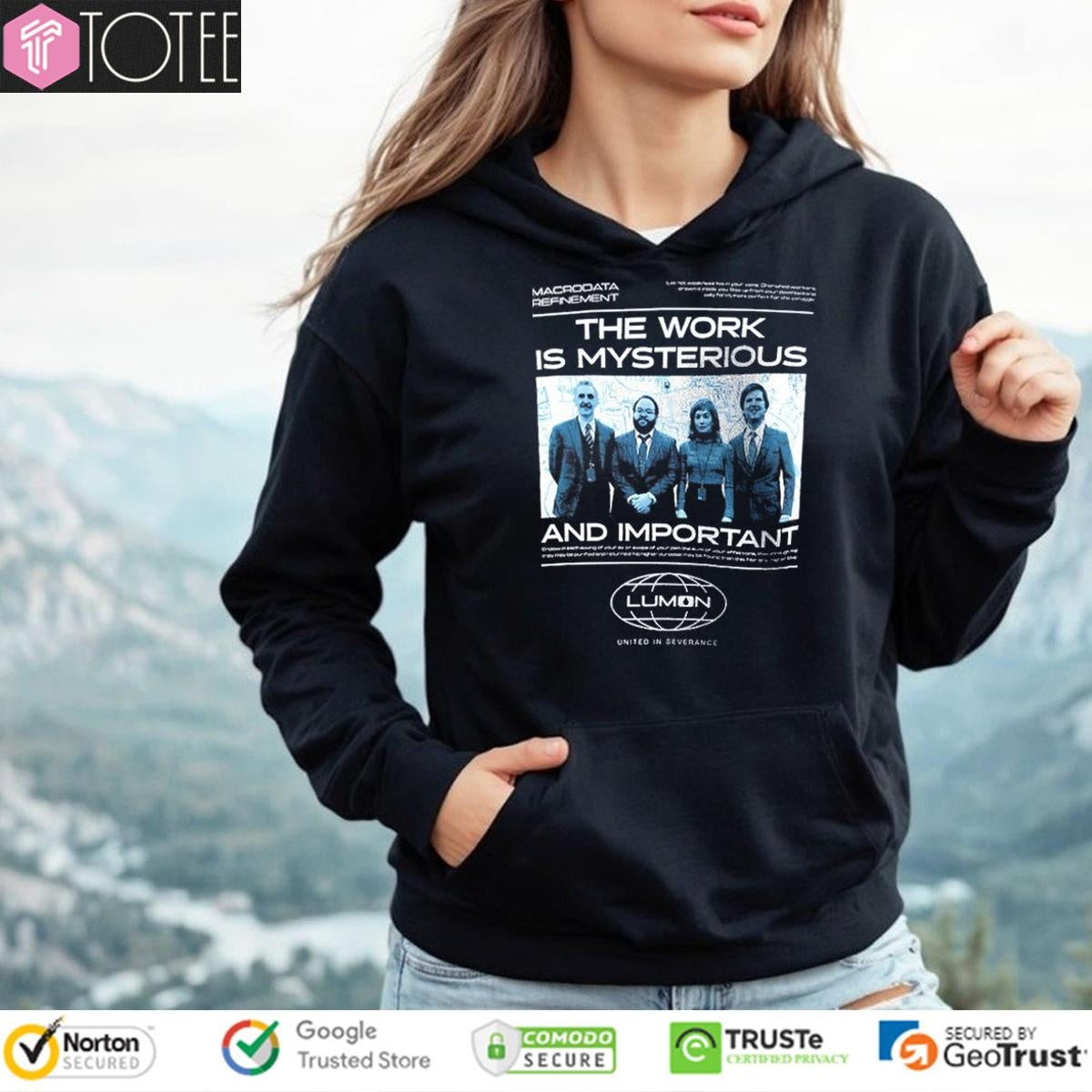 The Work Is Mysterious And Important Lumon United In Severance T-shirt