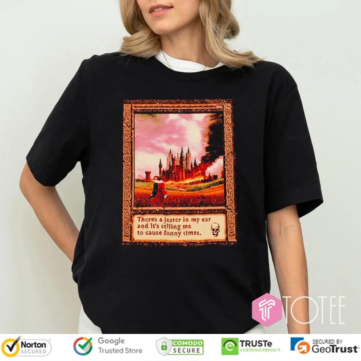 Theres A Jester In My Ear And Its Telling Me To Cause Funny Times T-shirt