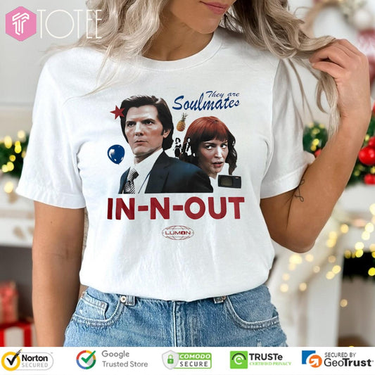They Are Soulmates In-N-Out Adam Scott Britt Lower Severance T-shirt