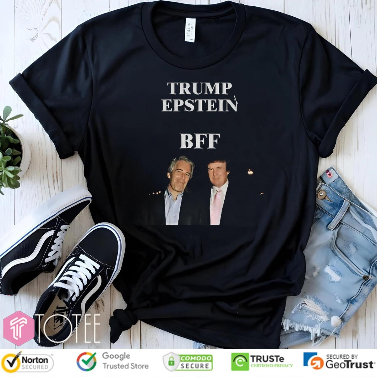 Trump Epstein Bff Anti Trump Political T-shirt