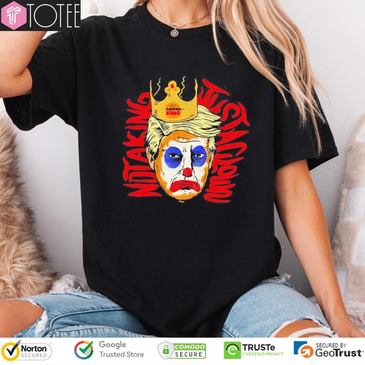 Trump Not A King Just A Clown T-shirt