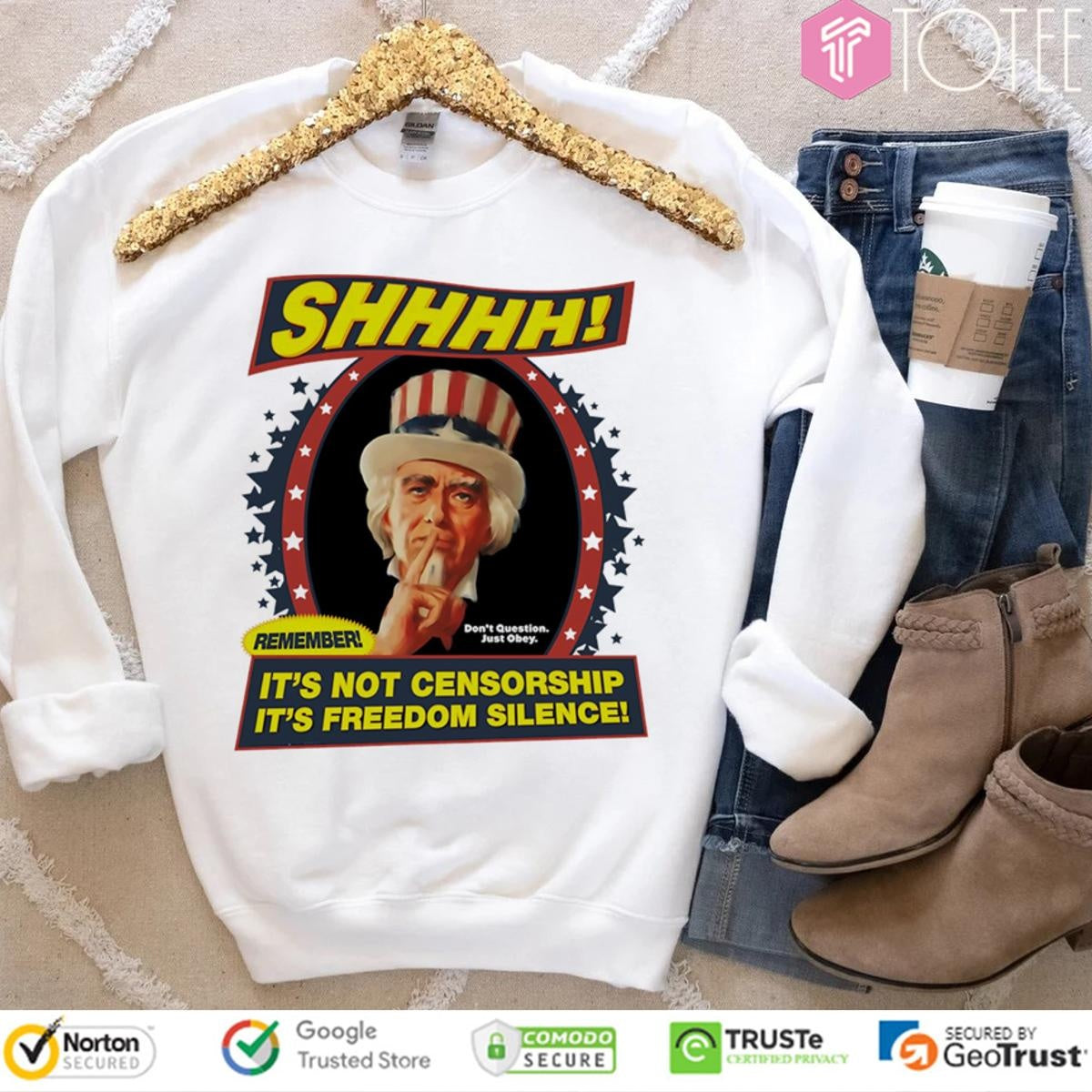 Uncle Sam Shhh Remember Its Not Censorship Its Freedom Silence T-shirt